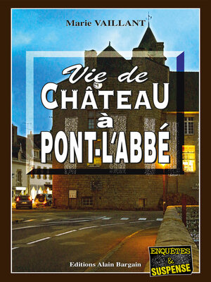 cover image of Vie de château à Pont-l'Abbé